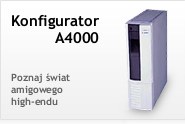 Konfigurator A4000 - Poznaj świat amigowego high-endu