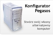 Konfigurator Pegasos - Stwrz swj wasny alternatywny komputer