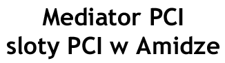 Mediator PCI - sloty PCI dla Amigi